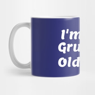 I'm her Grumpy Old Man Mug